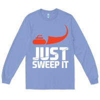 Colony Blue just sweep it! funny curling sports gift hoodie Long Sleeve Tee - lanVoArt