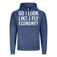 Vintage Denim do i look like i fly economy  funny first class traveling Vintage Hoodie - lanVoArt