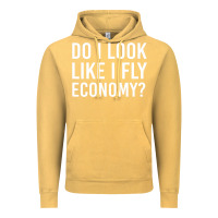 Vintage Mustard do i look like i fly economy  funny first class traveling Vintage Hoodie - lanVoArt