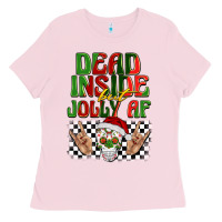 Bubblegum Pink dead inside but jolly af Ladies Tee - BarkalooDesign