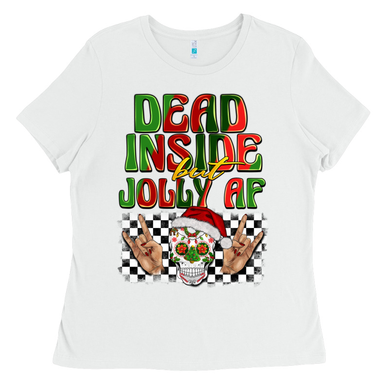 Dead Inside But Jolly Af Ladies Tee by BarkalooDesign | Teevron