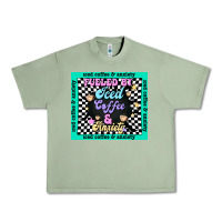 Oil Green fueled by ıced coffee and anxiety Urban Heavy Tee - TumblerDesignByShophia