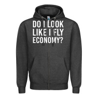 Charcoal Heather do i look like i fly economy  funny first class traveling Zipper Hoodie - lanVoArt