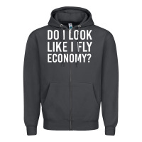 Smoke do i look like i fly economy  funny first class traveling Zipper Hoodie - lanVoArt