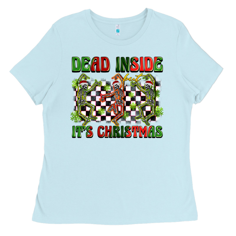 Dead Inside But It's Christmas Dancing Skeletons Ladies Tee by BarkalooDesign | Teevron