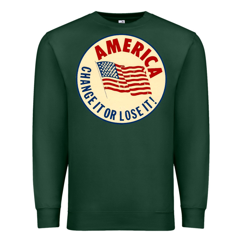 America Change It Or Lose It   Stars Premium Sweatshirt by lanVoArt | Teevron