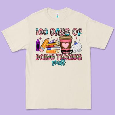 100 Days Of Doing Teacher Stuff Premium Tee Designed By Artiststas
