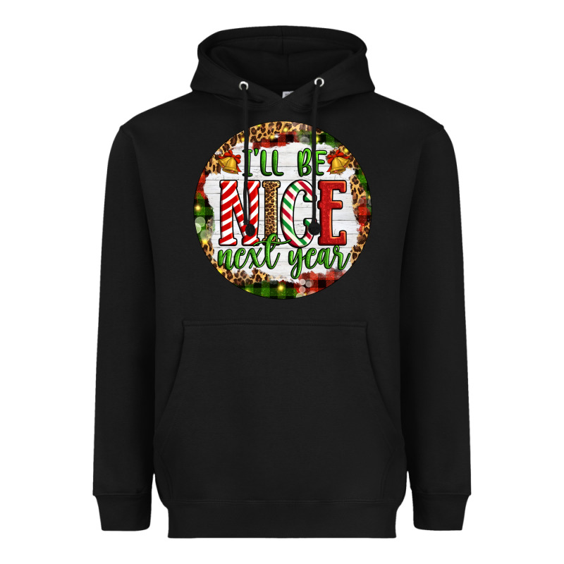 Christmas I'll Be Nice Next Year Heavyweight Hoodie by Artiststas | Teevron