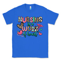 True Royal nursing is a work of heart Classic Tee - RanaPortraitStore