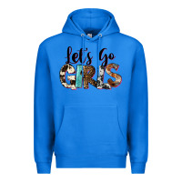 True Royal Let's Go Girls Premium Hoodie - FaDigitalArtStudio