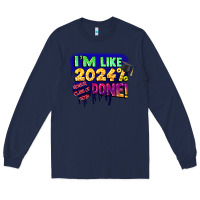 Navy i'm like 2024 done Long Sleeve Tee - CowGirlArtShop