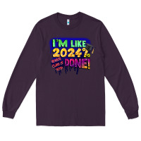 Plum i'm like 2024 done Long Sleeve Tee - CowGirlArtShop