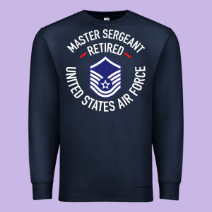 Limited Edition Master Sergeant Retired Air Force Military Retiremen Premium Sweatshirt Designed By Lanvoart