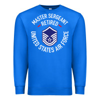 True Royal Limited Edition Master Sergeant Retired Air Force Military Retiremen Premium Sweatshirt - lanVoArt