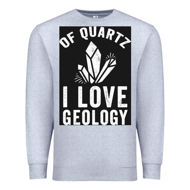 Of Quartz I Love Geology Premium Sweatshirt by lanVoArt | Teevron