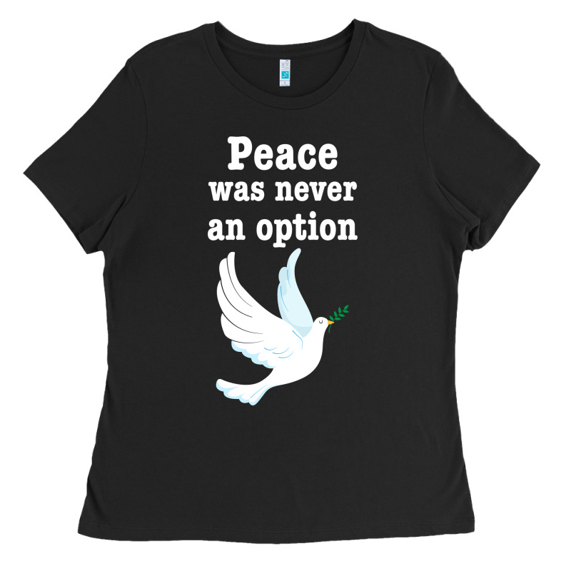 Peace Was Never An Option Ladies Tee by Bettercallsaul | Teevron