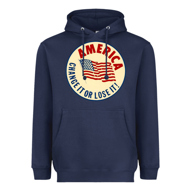 America Change It Or Lose It   Stars Heavyweight Hoodie by lanVoArt | Teevron
