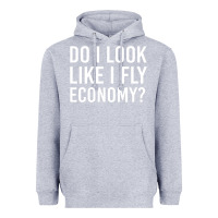 Heather Grey do i look like i fly economy  funny first class traveling Heavyweight Hoodie - lanVoArt