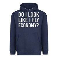 Navy do i look like i fly economy  funny first class traveling Heavyweight Hoodie - lanVoArt