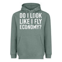 Sage do i look like i fly economy  funny first class traveling Heavyweight Hoodie - lanVoArt
