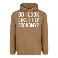 Toasted Coconut do i look like i fly economy  funny first class traveling Heavyweight Hoodie - lanVoArt