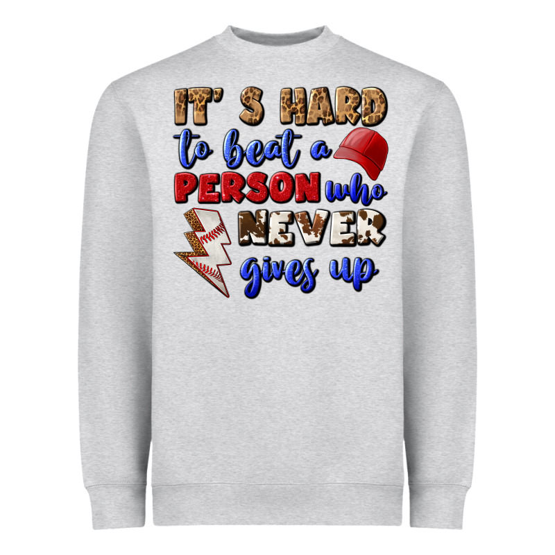 It's Hard To Beat A Person Who Never Gives Up Heavyweight Sweatshirt by BundleAndBundleShop | Teevron