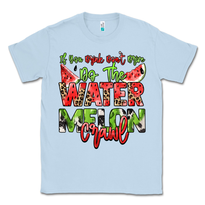 If You Drink Don't Drive Do The Watermelon Crawl Classic Tee by NancyCooperArtShop | Teevron