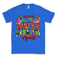 True Royal If you drink don't drive do the watermelon crawl Classic Tee - NancyCooperArtShop