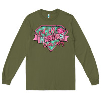 Army Green not all heroes wear capes Long Sleeve Tee - CowGirlArtShop