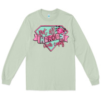 Matcha not all heroes wear capes Long Sleeve Tee - CowGirlArtShop