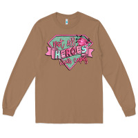 Toasted Coconut not all heroes wear capes Long Sleeve Tee - CowGirlArtShop