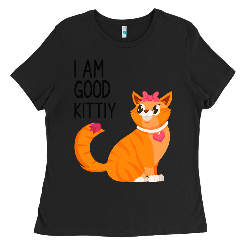 I Am Good Kittiy Ladies Tee by Bettercallsaul | Teevron