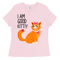 Bubblegum Pink I Am Good Kittiy Ladies Tee - Bettercallsaul