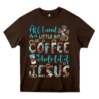Chocolate Brown all i need is a little bit of coffee and o whole lot of jesus Heavy Core Tee - JahusDesignShop
