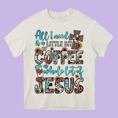 All I Need Is A Little Bit Of Coffee And O Whole Lot Of Jesus Heavy Core Tee Designed By Jahusdesignshop
