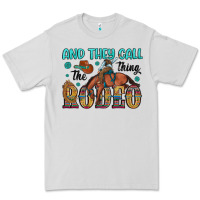 Dove Grey and they call the thing rodeo Premium Tee - Artiststas