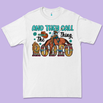 And They Call The Thing Rodeo Premium Tee Designed By Artiststas