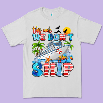 This Week We Don't Give A Ship Premium Tee Designed By Artiststas