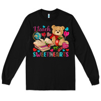 Black I teach sweethearts Valentine's Day Long Sleeve Tee - HowdyJamesFarm