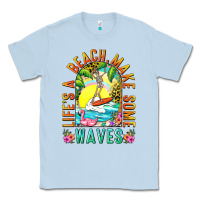 Dusty Blue Life's a beach make some waves Classic Tee - NancyCooperArtShop