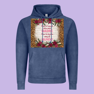 Para El Mundo Eres Una Madre Para Tu Familia Eres Vintage Hoodie Designed By Tumblerdesignbyshophia