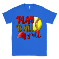 True Royal Play ball y'all Softball Classic Tee - NancyCooperArtShop