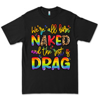 Black we're all naked and the rest is drag Premium Tee - Artiststas