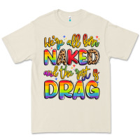 Bone we're all naked and the rest is drag Premium Tee - Artiststas