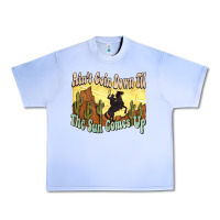 Grape Ice Ain't goin down til the sun comes up Cowboy Urban Heavy Tee - HowdyJamesFarm
