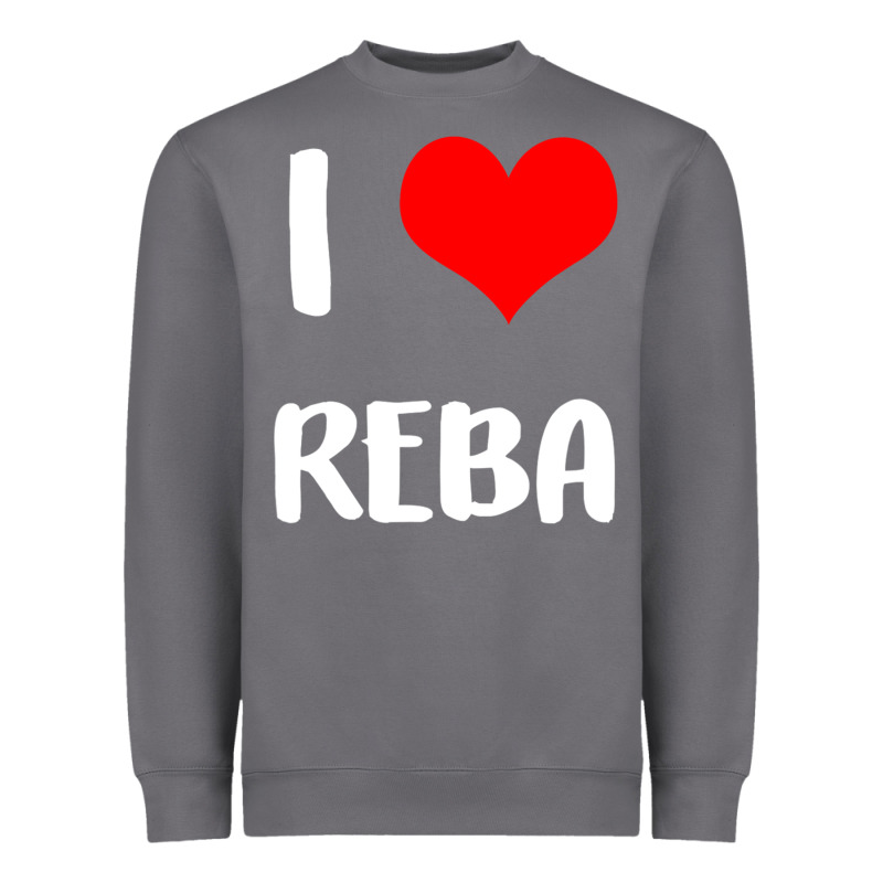 I Love Reba Gift Valentine Guy Heart Anniversary 6 T Shirt Heavyweight Sweatshirt by lanVoArt | Teevron