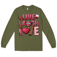 Army Green Live laugh love Valentine's Day Long Sleeve Tee - HowdyJamesFarm