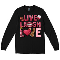 Black Live laugh love Valentine's Day Long Sleeve Tee - HowdyJamesFarm
