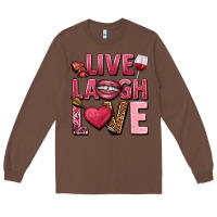 Chestnut Live laugh love Valentine's Day Long Sleeve Tee - HowdyJamesFarm