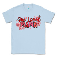 Dusty Blue one loved mama valentine's day Classic Tee - texasbilliewilder